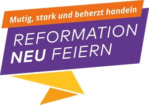 Reformation neu feiern